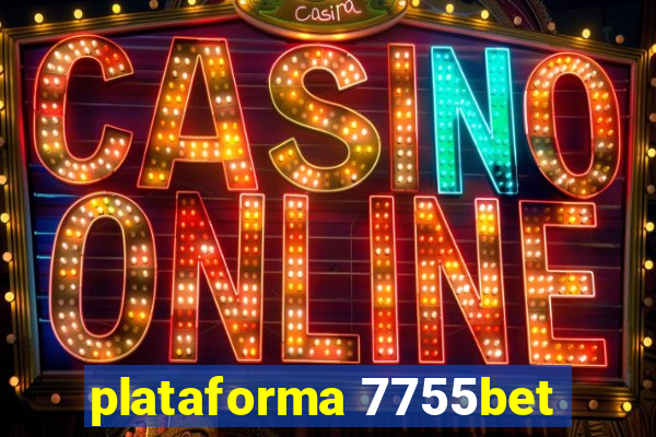 plataforma 7755bet